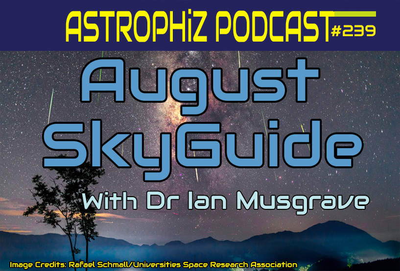 Astrophiz 239: August Sky Guide — Perseid Meteors, a Total Solar Eclipse, Venus at Greatest Elongation, and Mars Meets the Crab Nebula